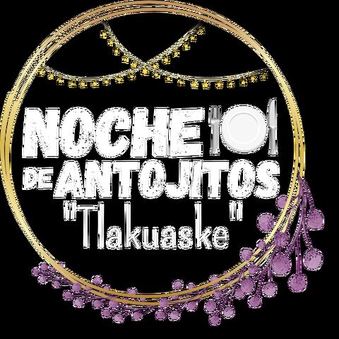 Noche de Antojitos "Tlakuaske" image 6