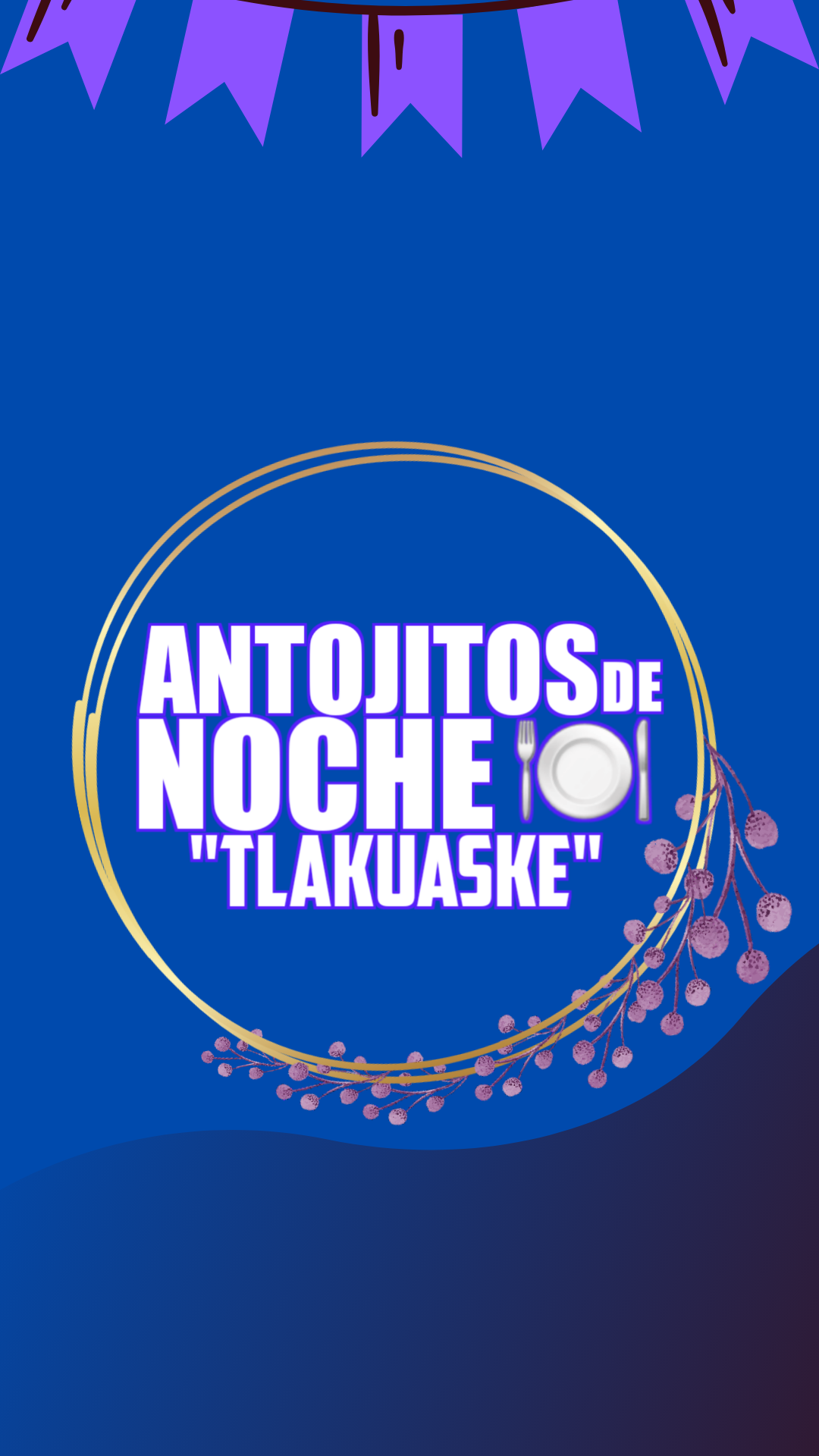 Noche de Antojitos "Tlakuaske" image 8