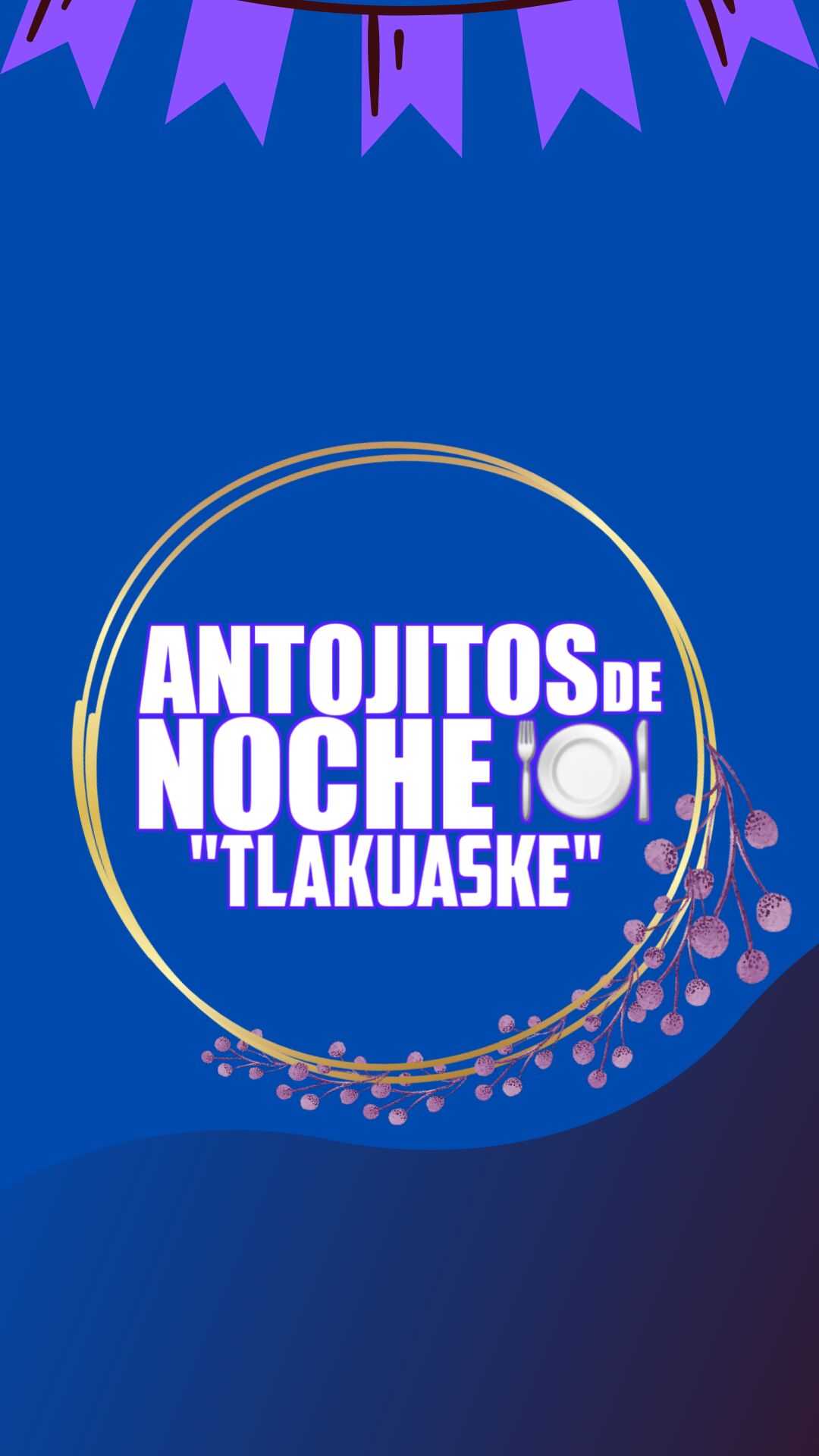 Noche de Antojitos "Tlakuaske" image 8