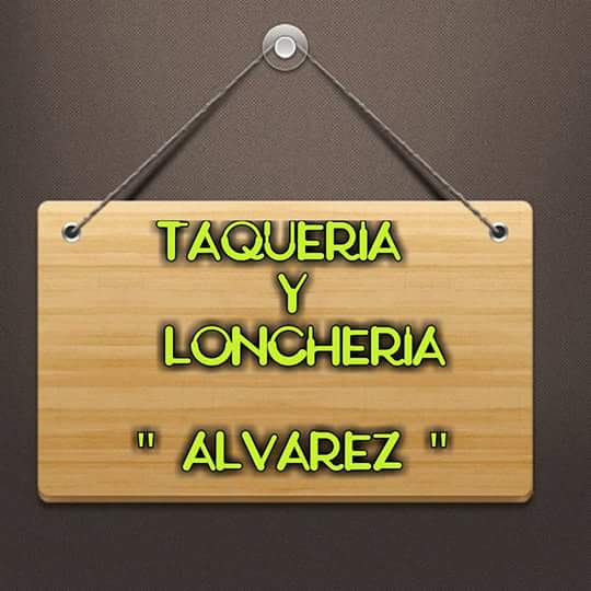 Taqueria Y loncheria ALVAREZ image 3