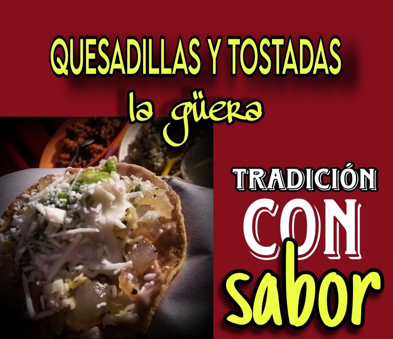 QUESADILLAS Y TOSTADAS "La güera" image 4